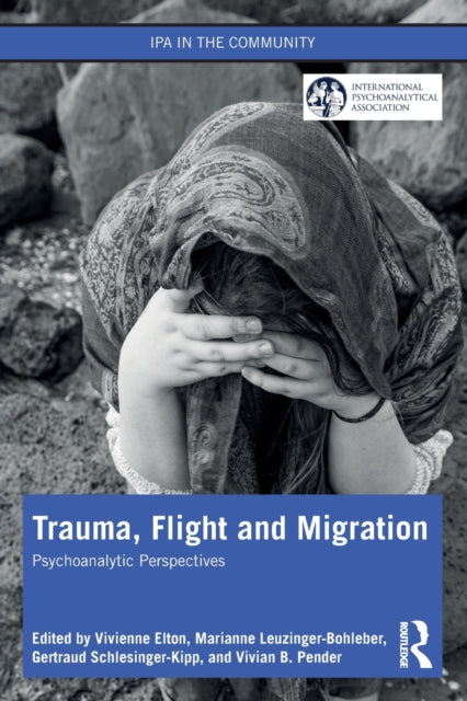 Book cover of: Trauma, Flight and Migration. By: Vivienne Elton