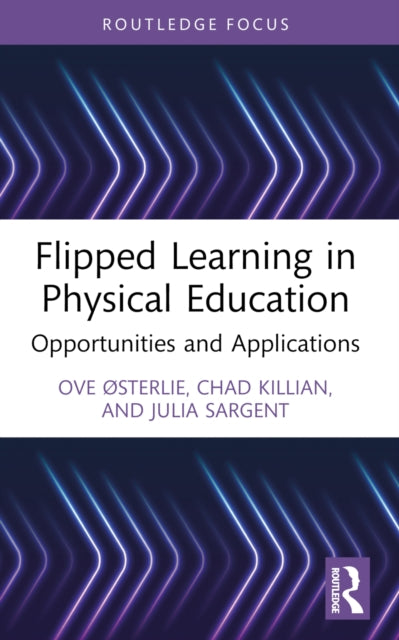 Book cover of: Flipped Learning in Physical Education. By: Ove Østerlie