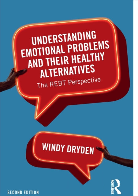 Book cover of: Understanding Emotional Problems and their Healthy Alternatives. By: Windy Dryden