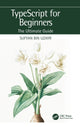 Book cover of: TypeScript for Beginners. By: Sufyan bin Uzayr