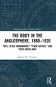 Book cover of: Body in the Anglosphere, 1880–1920. By: Robert W. Thurston
