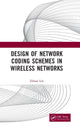 Book cover of: Design of Network Coding Schemes in Wireless Networks. By: Zihuai Lin