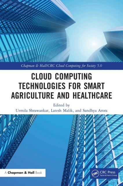 Book cover of: Cloud Computing Technologies for Smart Agriculture and Healthcare