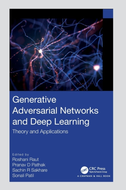 Book cover of: Generative Adversarial Networks and Deep Learning. By: Roshani Raut