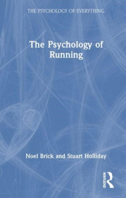 Book cover of: Psychology of Running. By: Noel Brick