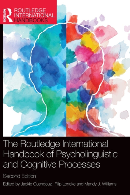 Book cover of: Routledge International Handbook of Psycholinguistic and Cognitive Processes. By: Jackie Guendouzi
