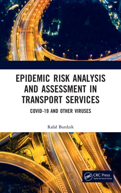 Book cover of: Epidemic Risk Analysis and Assessment in Transport Services. By: Rafa Burdzik