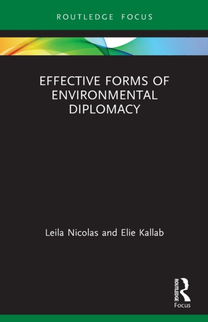 Book cover of: Effective Forms of Environmental Diplomacy. By: Leila Nicolas