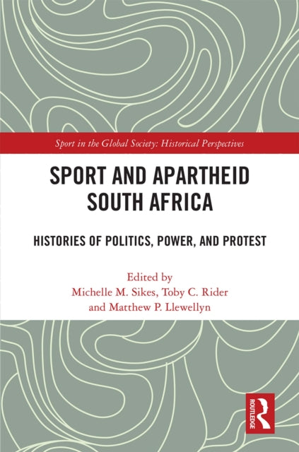 Book cover of: Sport and Apartheid South Africa. By: Michelle M. Sikes