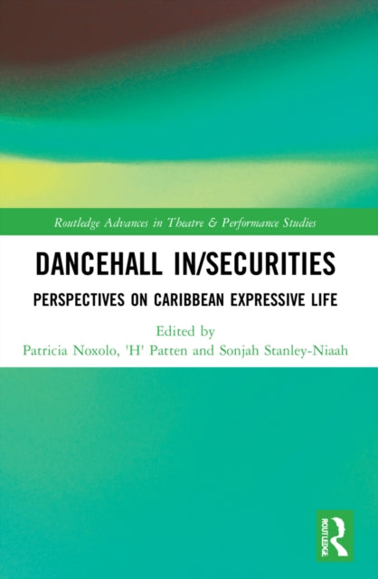 Book cover of: Dancehall In/Securities. By: Patricia Noxolo