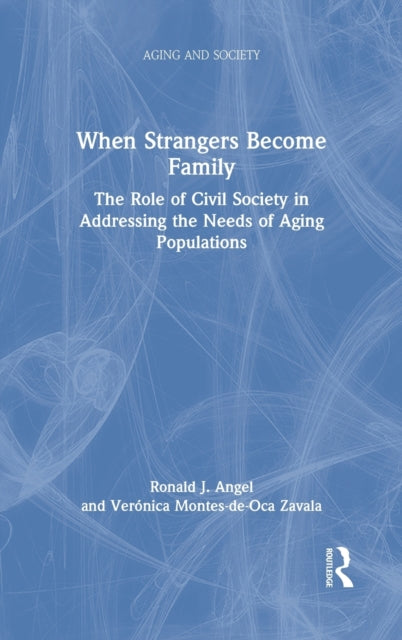 Book cover of: When Strangers Become Family. By: Ronald Angel