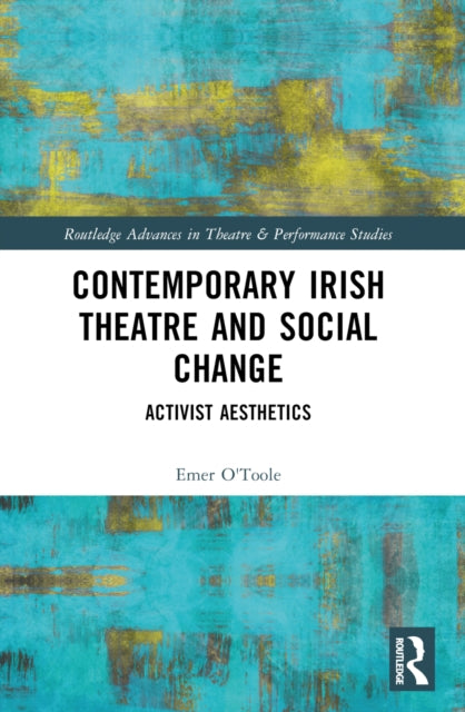 Book cover of: Contemporary Irish Theatre and Social Change. By: Emer OToole