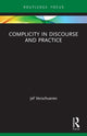 Book cover of: Complicity in Discourse and Practice. By: Jef Verschueren