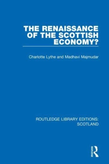 Book cover of: Renaissance of the Scottish Economy?. By: Charlotte Lythe