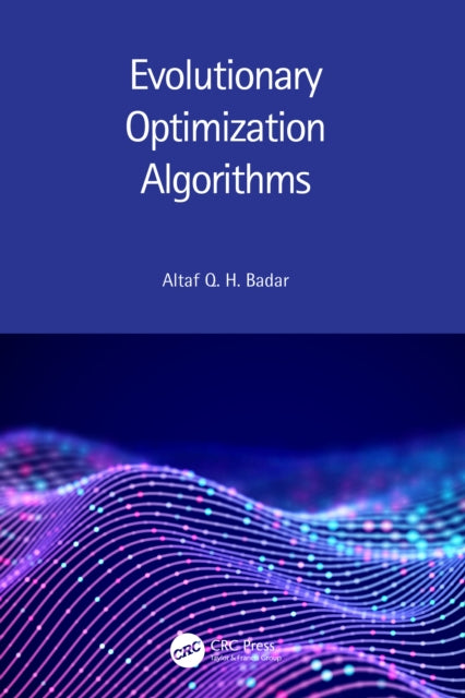 Book cover of: Evolutionary Optimization Algorithms. By: Altaf Q. H. Badar