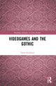Book cover of: Videogames and the Gothic. By: Ewan Kirkland