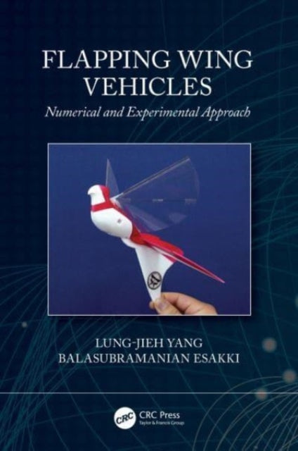 Book cover of: Flapping Wing Vehicles. By: Lung-Jieh Yang