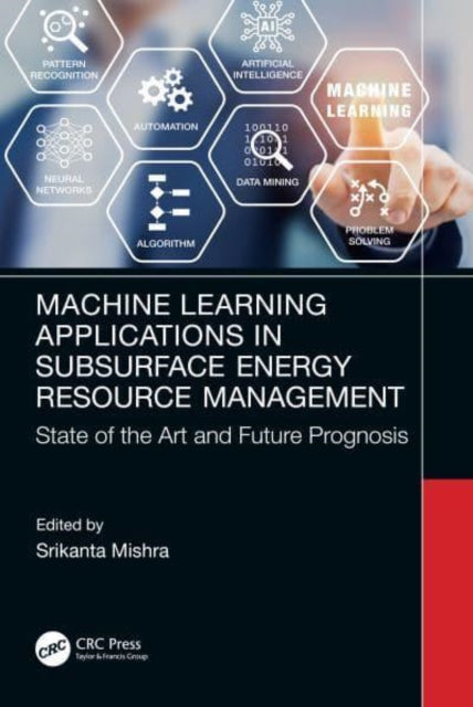 Book cover of: Machine Learning Applications in Subsurface Energy Resource Management. By: Srikanta Mishra