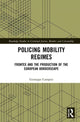 Book cover of: Policing Mobility Regimes. By: Giuseppe Campesi