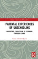 Book cover of: Parental Experiences of Unschooling. By: Khara Schonfeld-Karan
