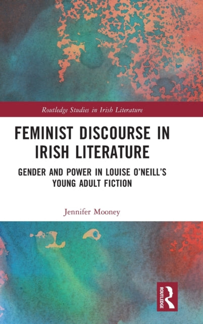 Book cover of: Feminist Discourse in Irish Literature. By: Jennifer Mooney