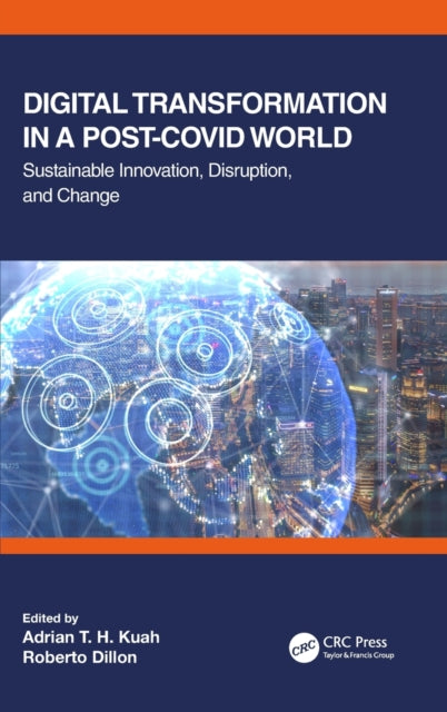 Book cover of: Digital Transformation in a Post-Covid World. By: Adrian T. H. Kuah