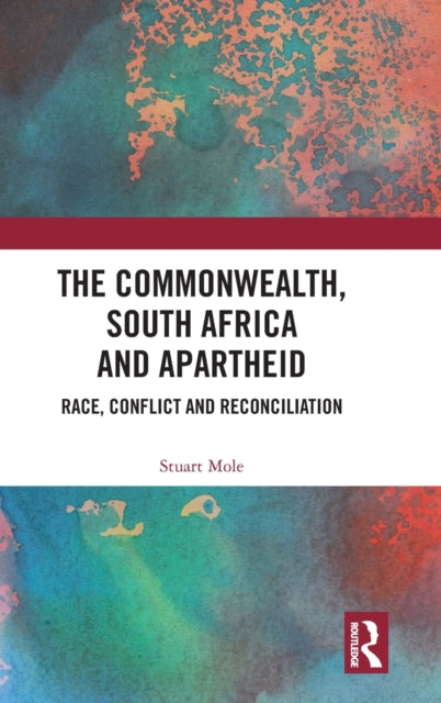 Book cover of: Commonwealth, South Africa and Apartheid. By: Stuart Mole
