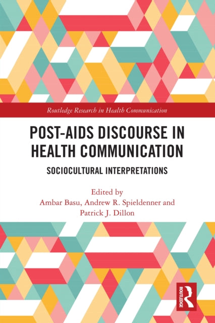 Book cover of: Post-AIDS Discourse in Health Communication. By: Ambar Basu