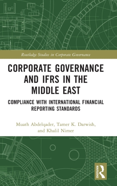 Book cover of: Corporate Governance and IFRS in the Middle East. By: Muath Abdelqader