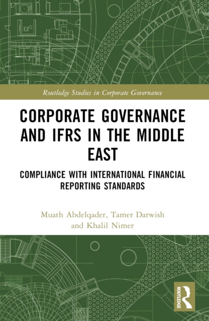 Book cover of: Corporate Governance and IFRS in the Middle East. By: Muath Abdelqader