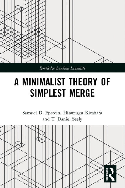 Book cover of: Minimalist Theory of Simplest Merge. By: Samuel David Epstein