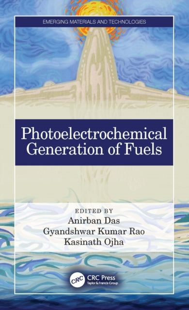 Book cover of: Photoelectrochemical Generation of Fuels. By: Anirban Das