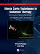 Book cover of: Monte Carlo Techniques in Radiation Therapy. By: Frank Verhaegen