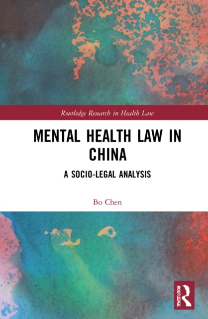 Book cover of: Mental Health Law in China. By: Bo Chen