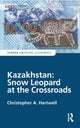 Book cover of: Kazakhstan: Snow Leopard at the Crossroads