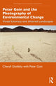 Book cover of: Peter Goin and the Photography of Environmental Change. By: Cheryll Glotfelty