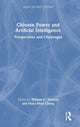 Book cover of: Chinese Power and Artificial Intelligence. By: William C Hannas