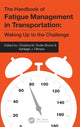 Book cover of: Handbook of Fatigue Management in Transportation. By: Christina Rudin-Brown