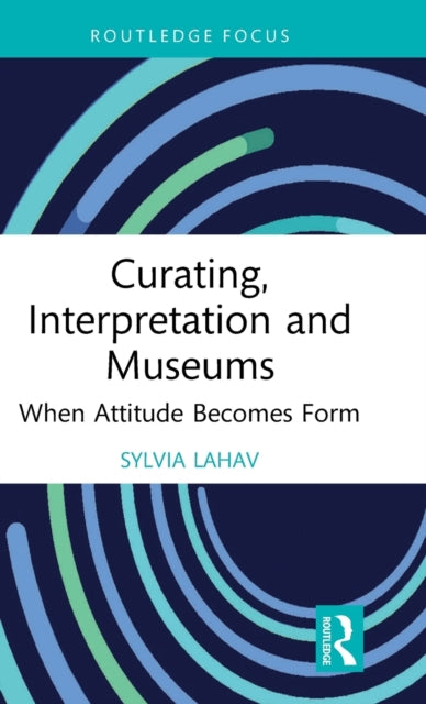 Book cover of: Curating, Interpretation and Museums