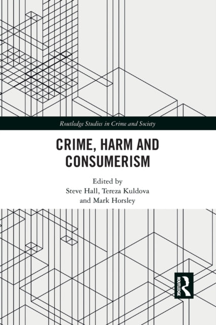 Book cover of: Crime, Harm and Consumerism. By: Steve Hall