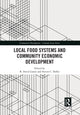 Book cover of: Local Food Systems and Community Economic Development. By: R. David Lamie