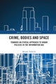Book cover of: Crime, Bodies and Space. By: Miriam Tedeschi