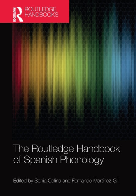 Book cover of: Routledge Handbook of Spanish Phonology. By: Sonia Colina