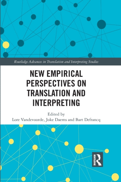 Book cover of: New Empirical Perspectives on Translation and Interpreting. By: Lore Vandevoorde