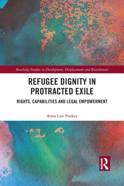 Book cover of: Refugee Dignity in Protracted Exile. By: Anna Purkey
