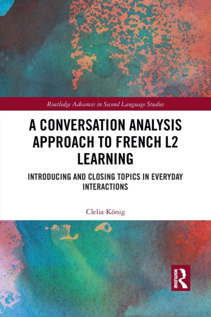 Book cover of: Conversation Analysis Approach to French L2 Learning