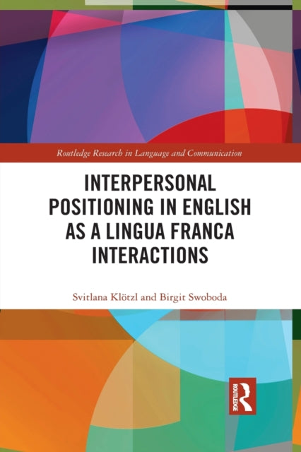 Interpersonal Positioning in English as a Lingua Franca Interactions