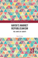 Book cover of: Hayek’s Market Republicanism. By: Sean Irving