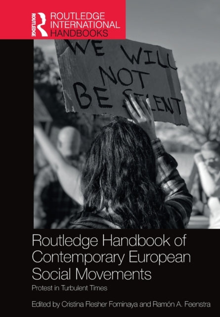 Book cover of: Routledge Handbook of Contemporary European Social Movements. By: Cristina Flesher Fominaya