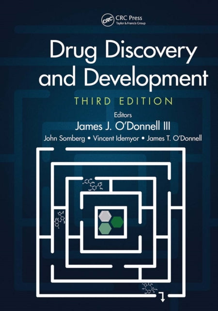 Book cover of: Drug Discovery and Development, Third Edition. By: James J. ODonnell